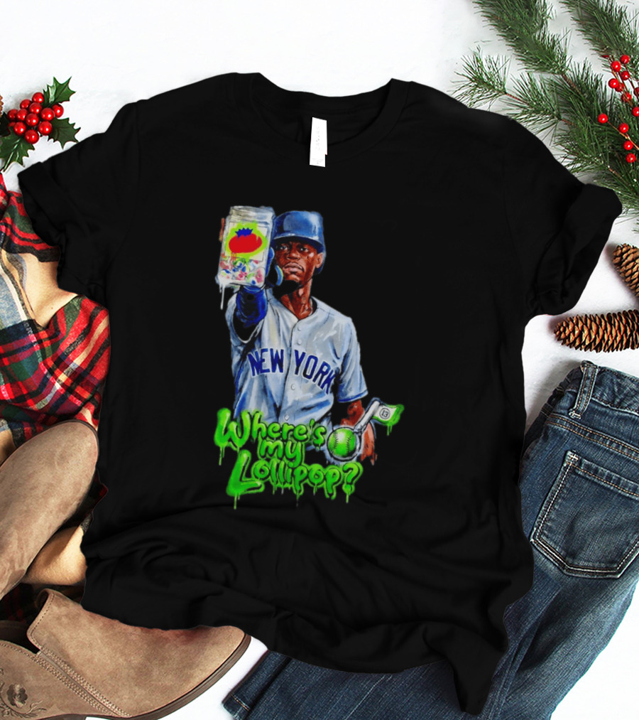 Where's My Lollipop New York Yankees Baseball 2026 T-Shirt