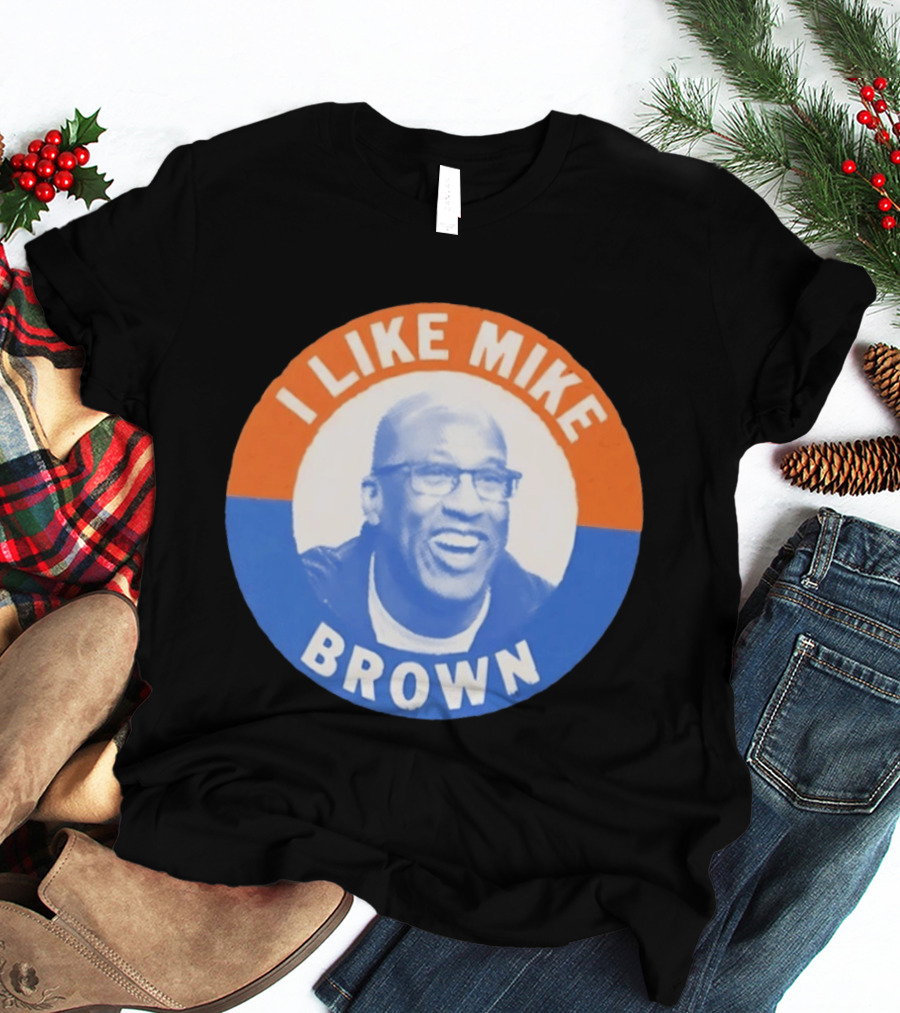 I Like Mike Brown Basketball Coach T-Shirt