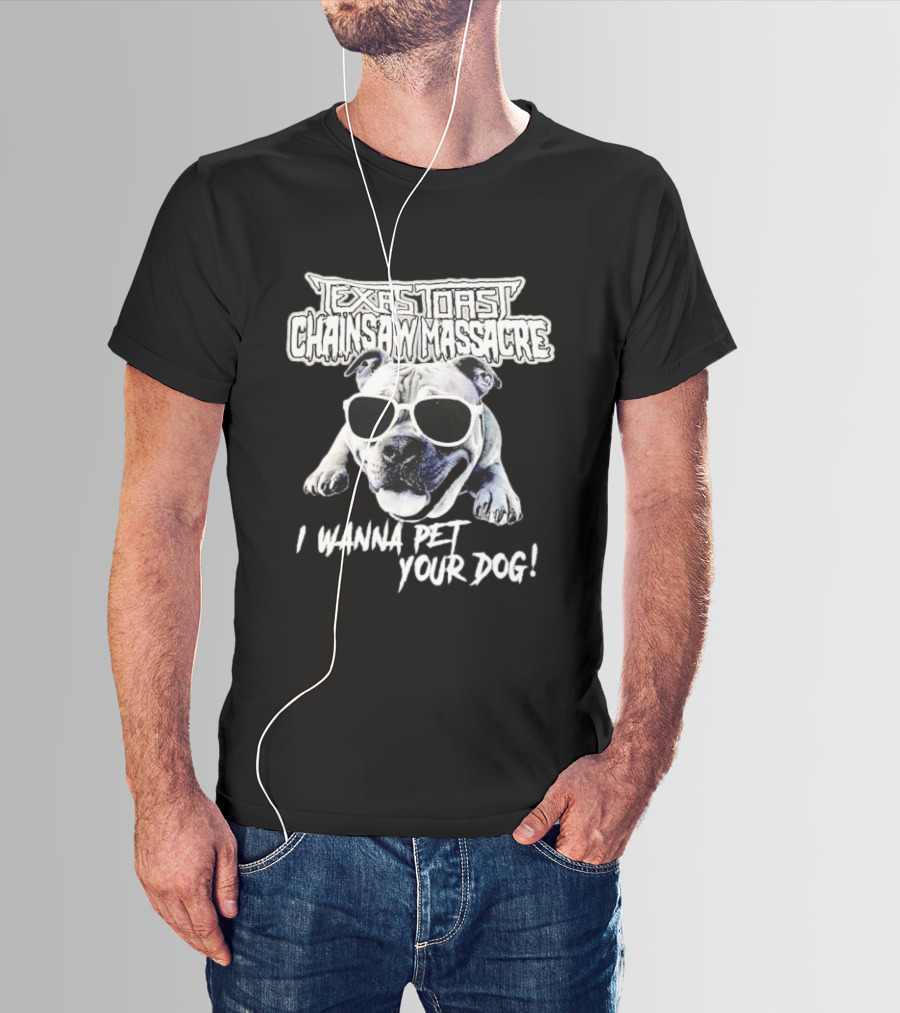 Texas Toast Chainsaw Massacre I Wanna Pet Your Dog Bulldog Sunglasses T-Shirt