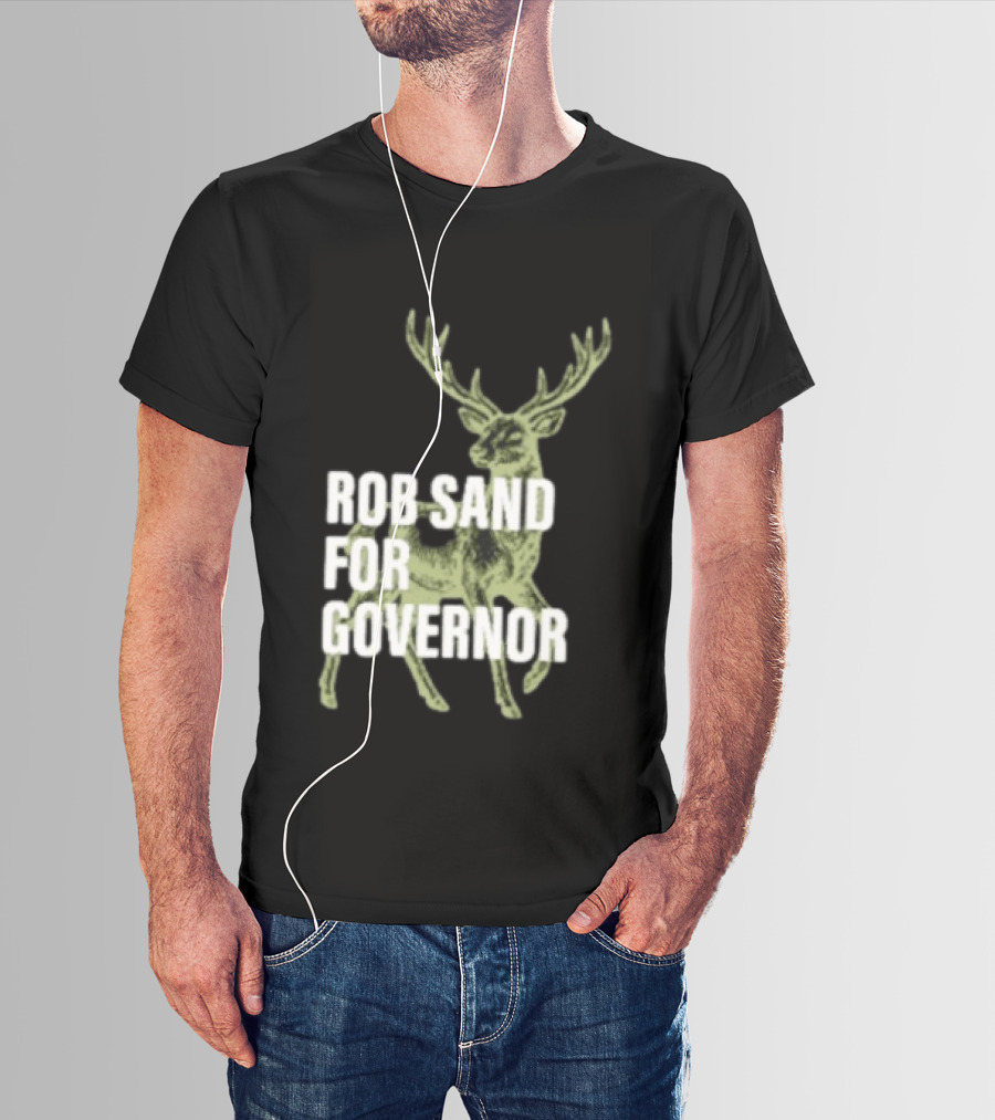 Rob Sand For Governor Deer Hunter Politics T-Shirt