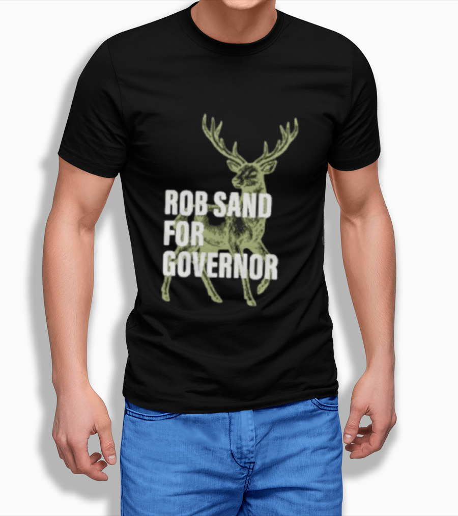 Rob Sand For Governor Deer Hunter Politics T-Shirt