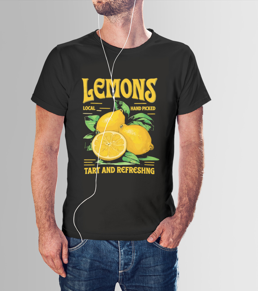 Lemons Local Hand Picked Tart And Refreshing T-Shirt