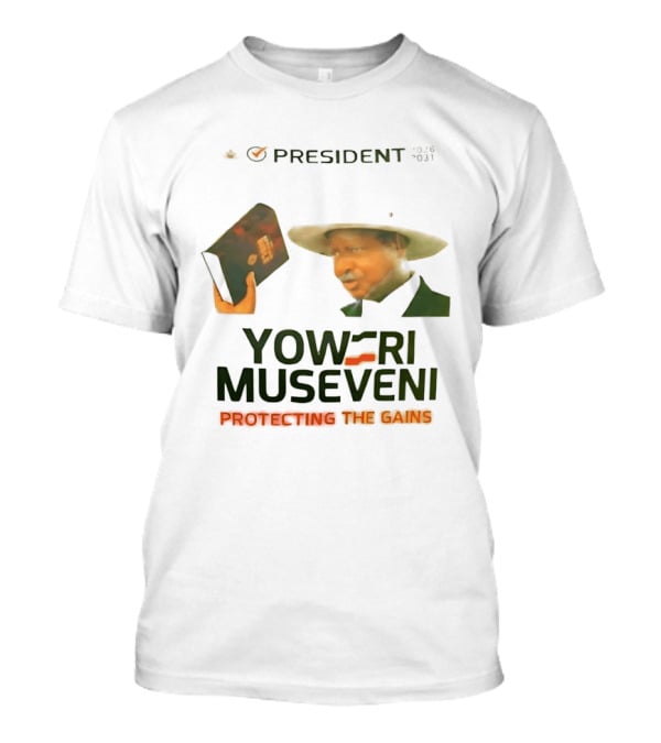 President Yoweri Museveni 2026 2031 Protecting The Gains T-Shirt