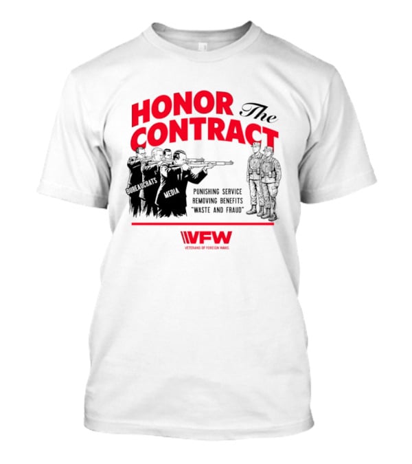 Honor The Contract Veterans Of Foreign Wars Promising Service Securing Benefits Reducing Waste And Fraud T-Shirt