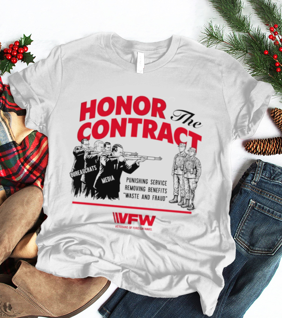 Honor The Contract Veterans Of Foreign Wars Promising Service Securing Benefits Reducing Waste And Fraud T-Shirt
