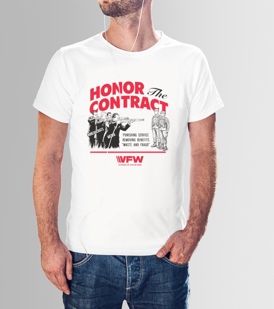 Honor The Contract Veterans Of Foreign Wars Promising Service Securing Benefits Reducing Waste And Fraud T-Shirt