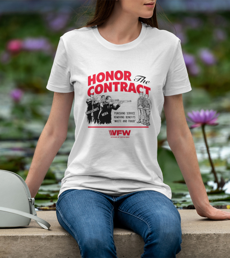 Honor The Contract Veterans Of Foreign Wars Promising Service Securing Benefits Reducing Waste And Fraud T-Shirt