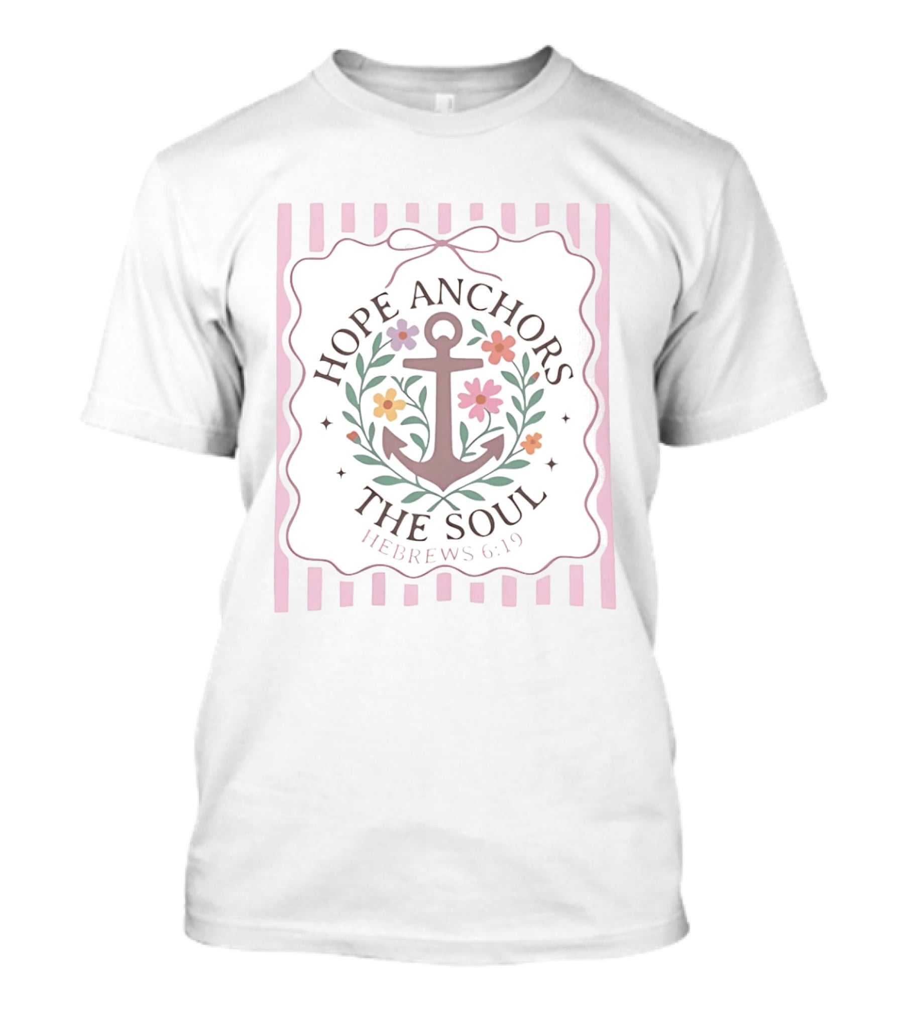 Hope Anchors The Soul Hebrews 6 19 Floral Anchor With Pastel Flowers T-Shirt