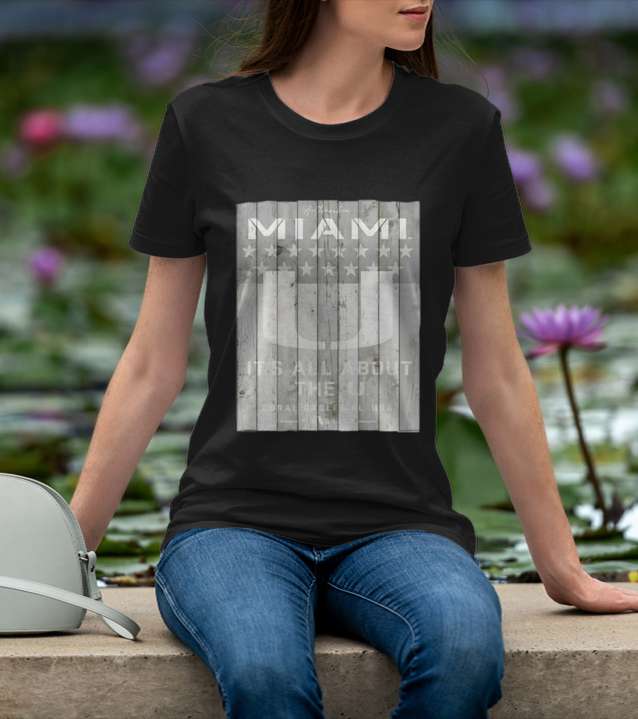 Authentic Miami It's All About The U Coral Gables FL USA Handcrafted T-Shirt