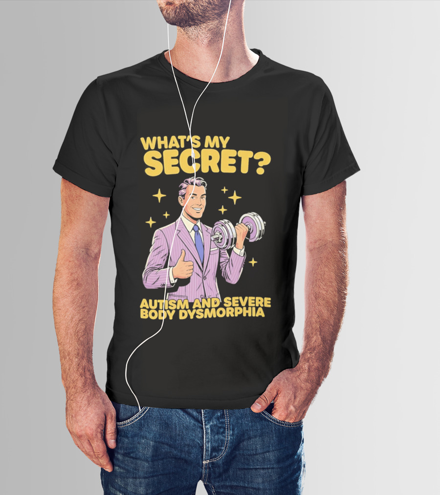 What's My Secret Autism And Severe Body Dysmorphia Thumbs Up With Dumbbell T-Shirt