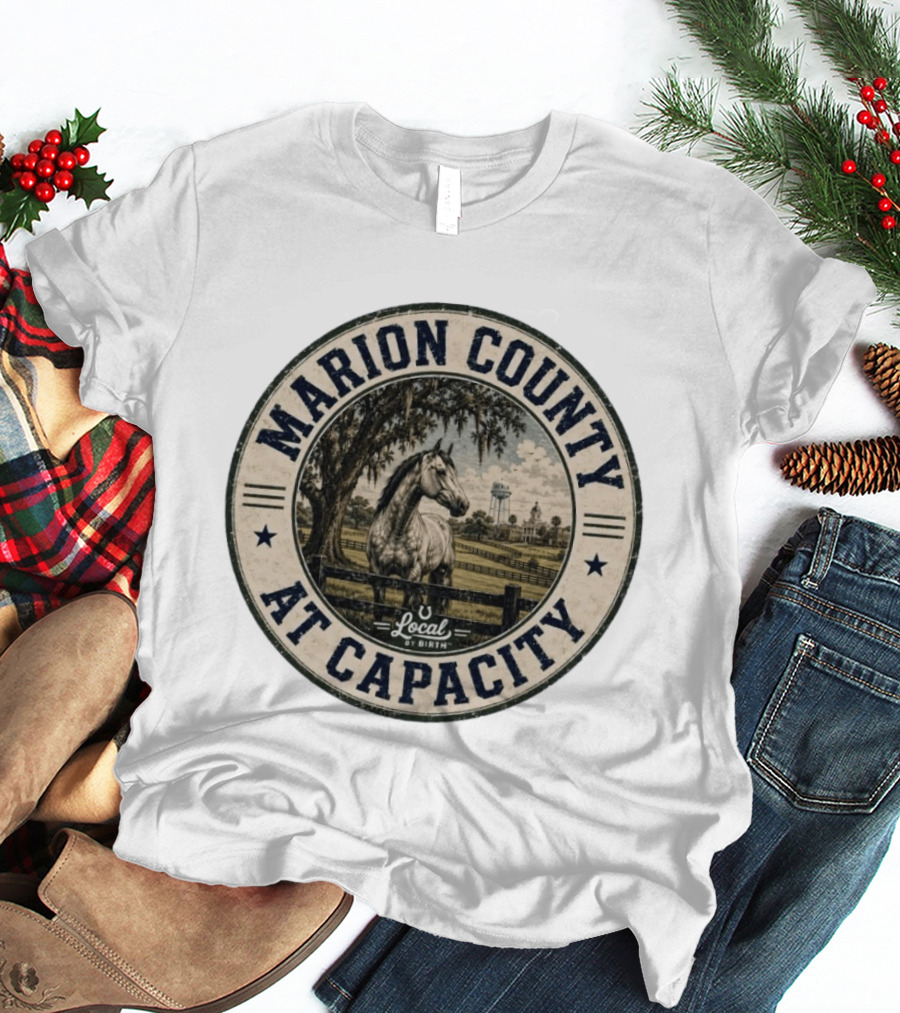 Marion County At Capacity Local By Birth Horse And Water Tower Scene T-Shirt