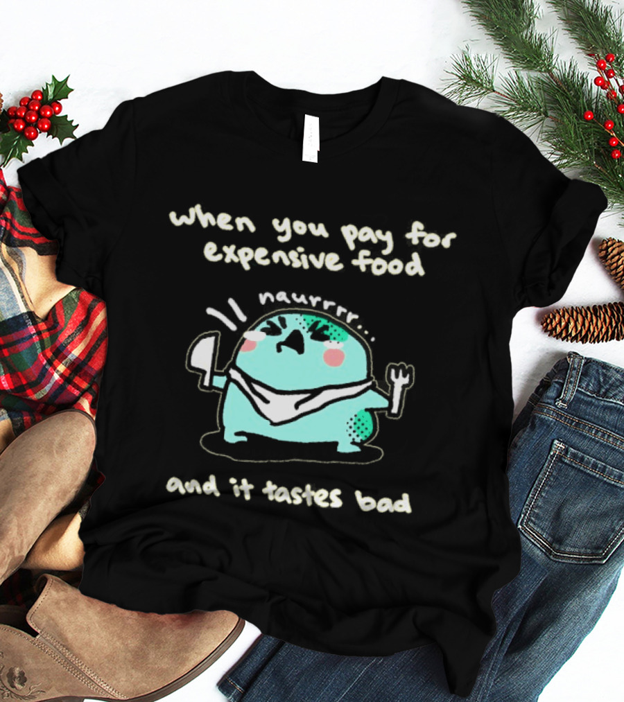 When You Pay For Expensive Food And It Tastes Bad Angy Frog T-Shirt