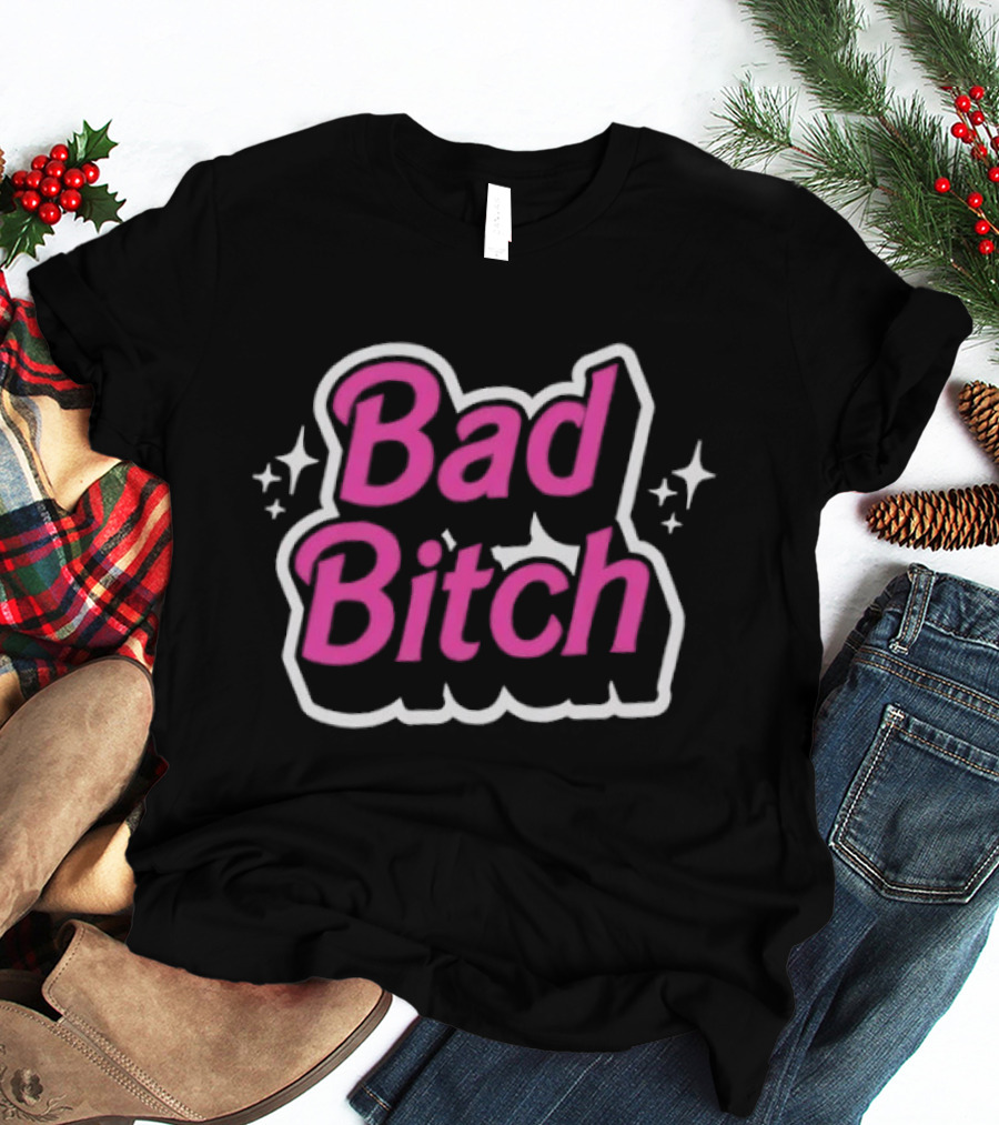 Bad Bitch Sassy Empowerment Attitude With Sparkling Stars T-Shirt