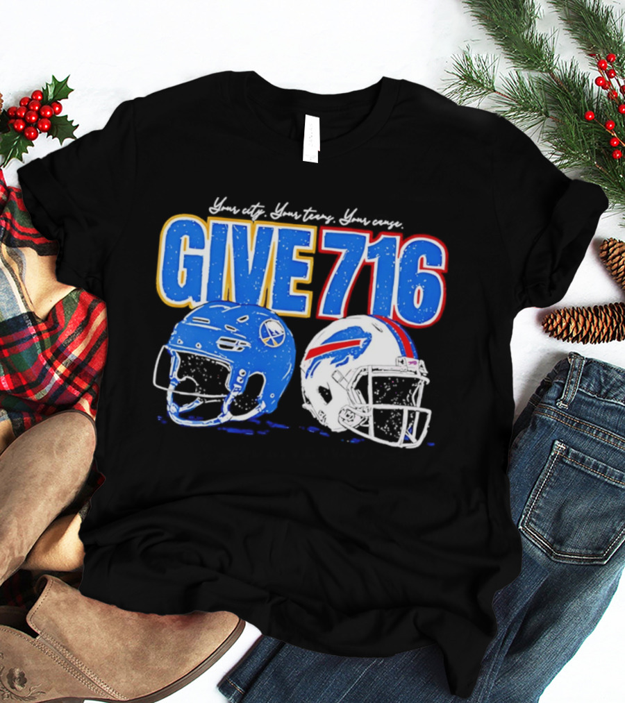 Buffalo Sabres Buffalo Bills Give 716 Your City Your Teams Your Cause T-Shirt