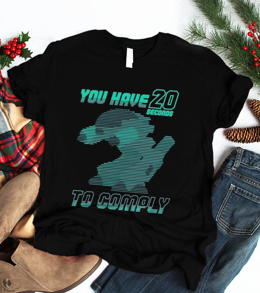 You Have 20 Seconds To Comply Blue Robot T-Shirt