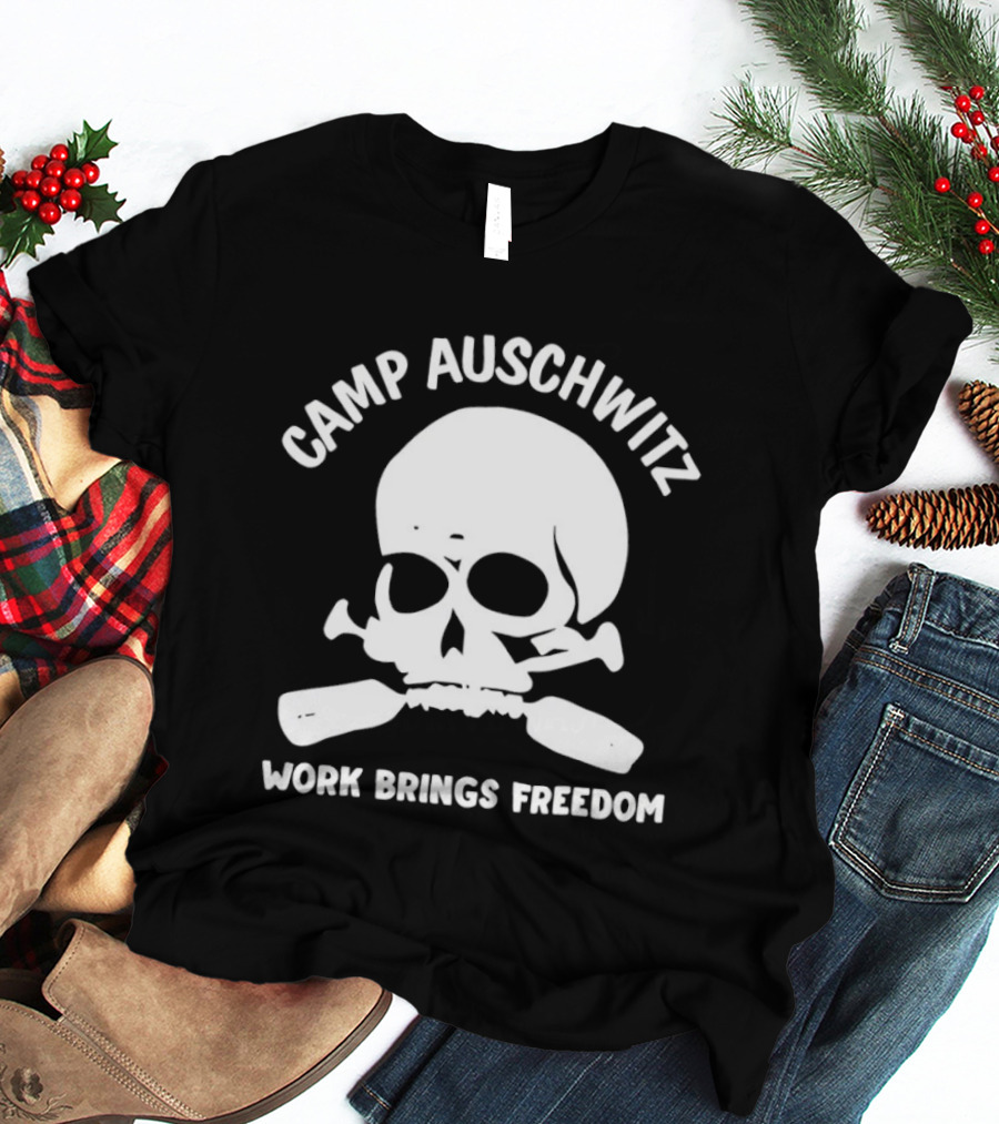 Camp Auschwitz Work Brings Freedom History T-Shirt