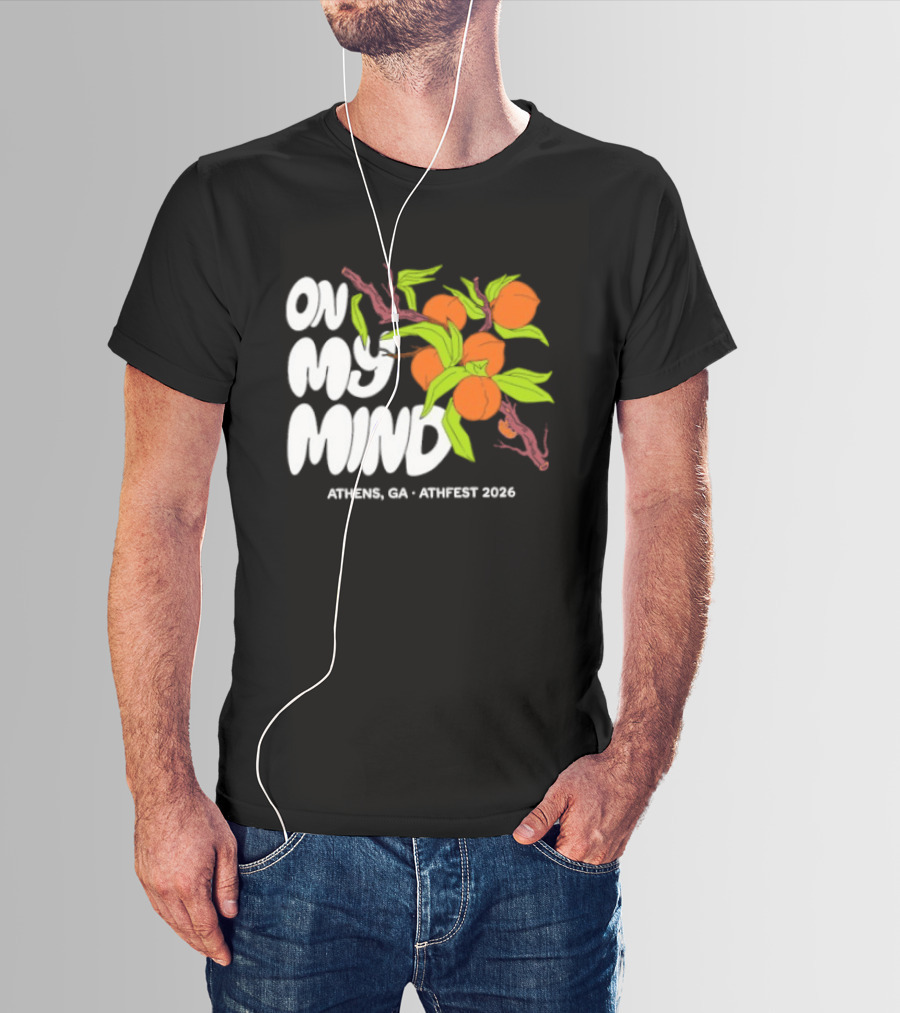 On My Mind Athens GA Athfest 2026 Peaches T-Shirt