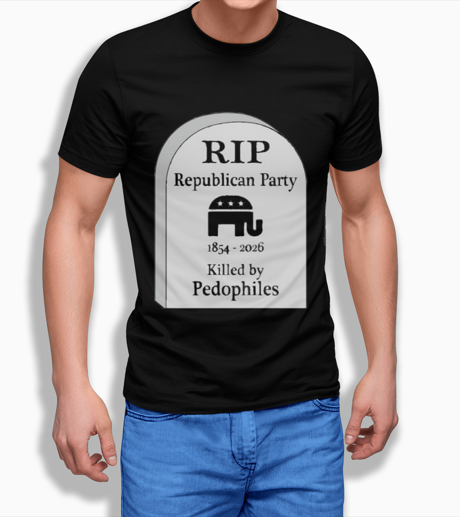 RIP Republican Party 1854 2026 Killed By Pedophiles Elephant T-Shirt