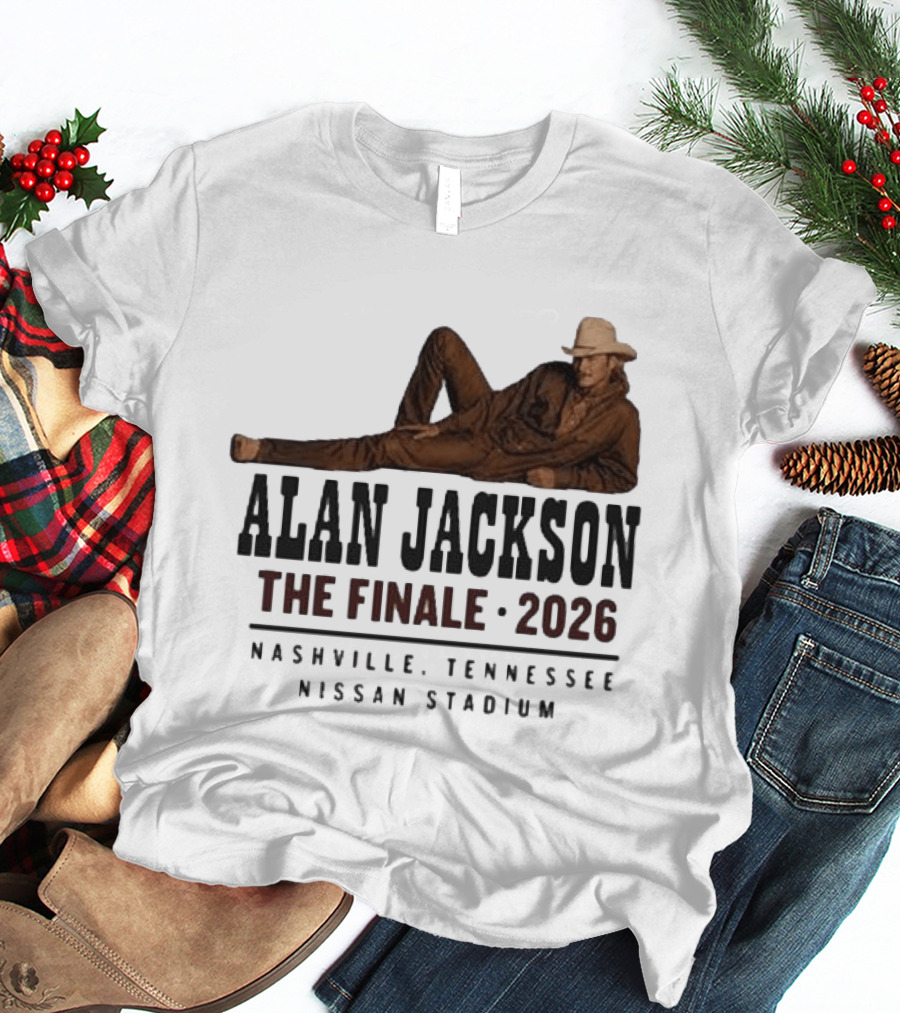 Alan Jackson The Finale 2026 Nashville Tennessee Nissan Stadium T-Shirt