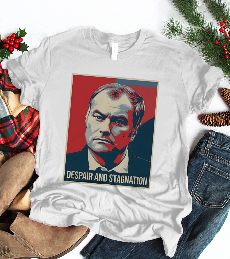 Despair And Stagnation Political T-Shirt