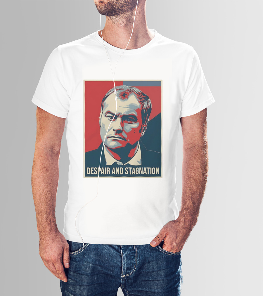 Despair And Stagnation Political T-Shirt