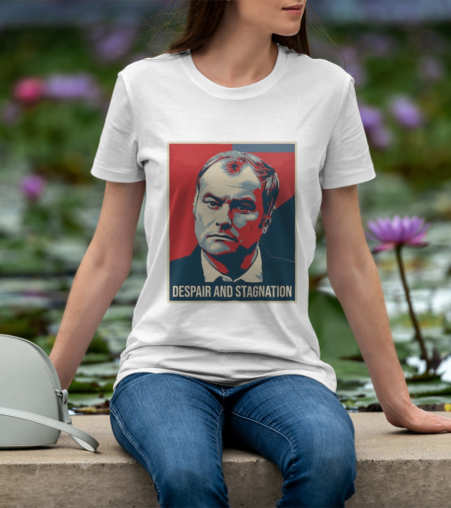 Despair And Stagnation Political T-Shirt