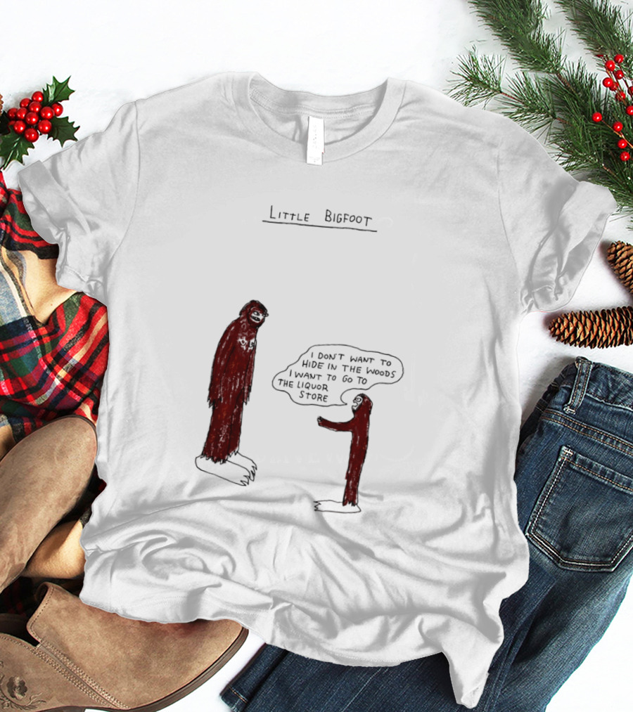 Little Bigfoot I Don't Want To Hide In The Woods Liquor Store Cartoon T-Shirt