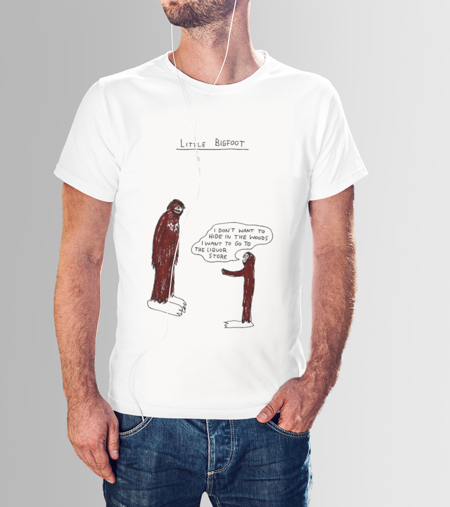 Little Bigfoot I Don't Want To Hide In The Woods Liquor Store Cartoon T-Shirt