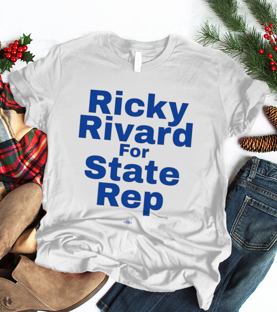 Ricky Rivard For State Representative Election Campaign T-Shirt