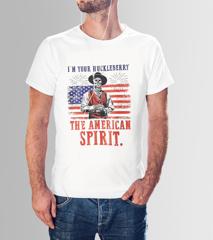 I'm Your Huckleberry Skeleton Cowboy American Flag Fireworks The American Spirit T-Shirt