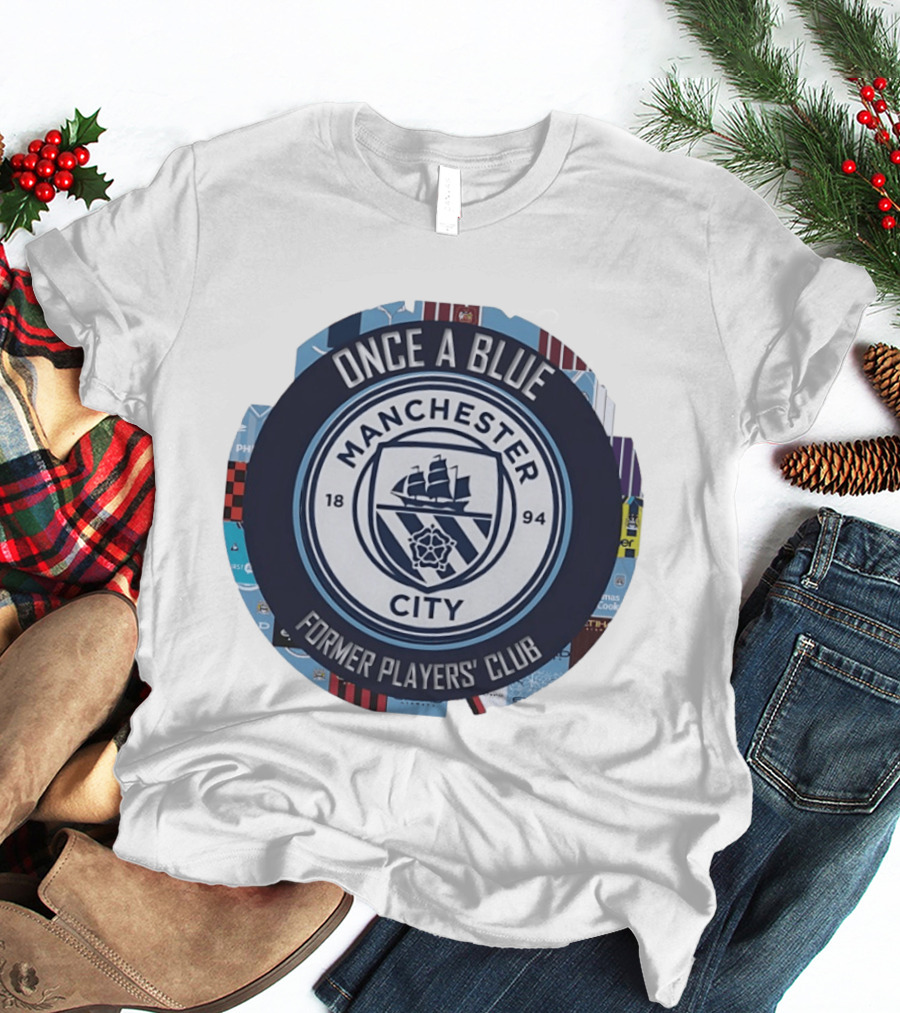 Once A Blue Manchester City Former Players Club 1894 T-Shirt