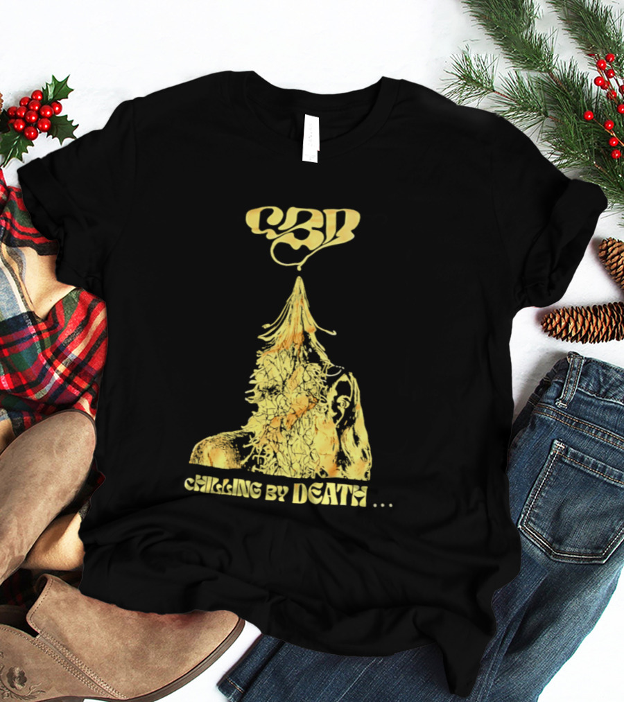 CBD Chilling By Death Surreal Dark Humor Extravaganza T-Shirt