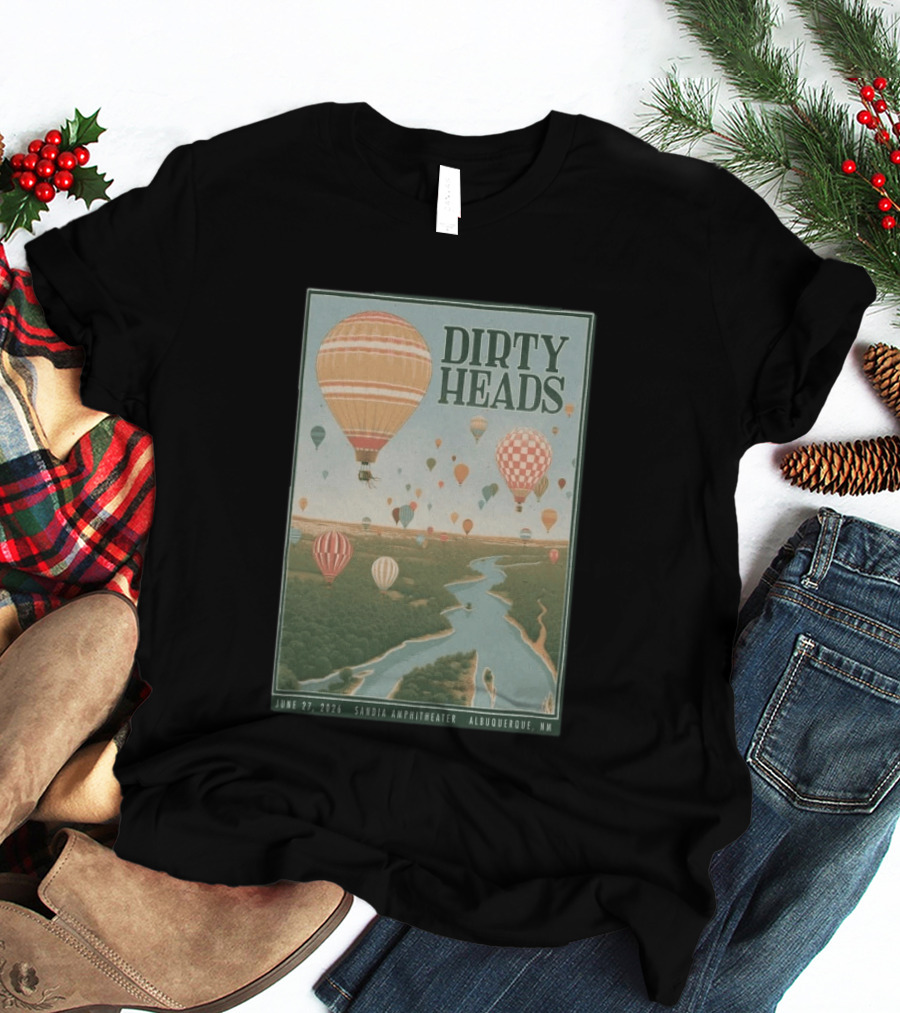 Dirty Heads Sandia Amphitheater Albuquerque NM Hot Air Balloons June 27 2026 T-Shirt