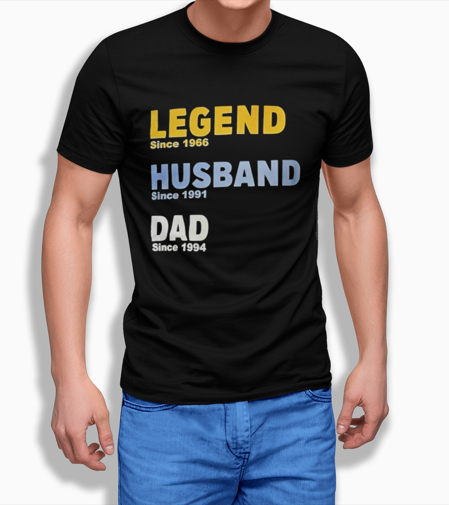 Legend Since 1966 Husband Since 1991 Dad Since 1994 T-Shirt