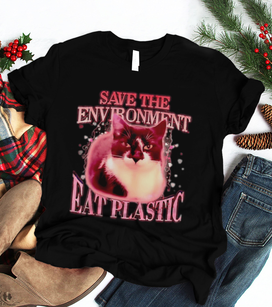 Save The Environment Eat Plastic Cat Humor T-Shirt