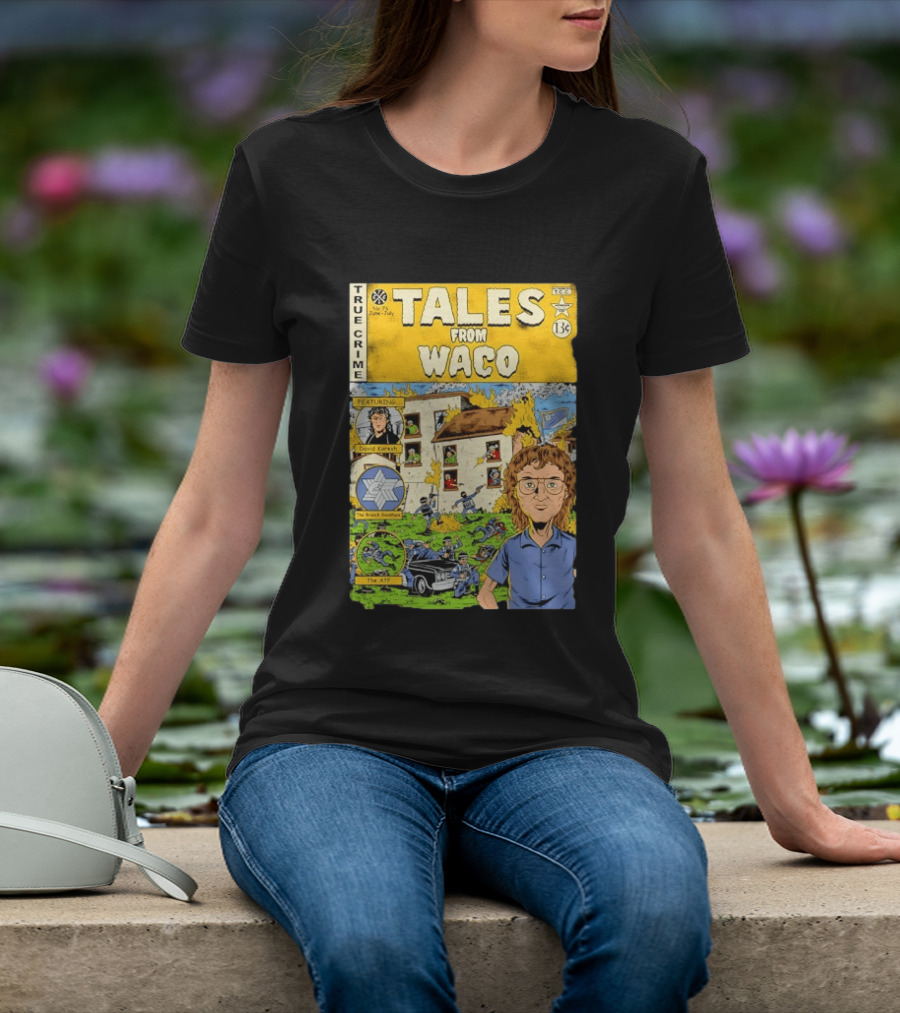 True Crime Tales From Waco David Koresh Branch Davidians ATF Comic Style Featuring T-Shirt