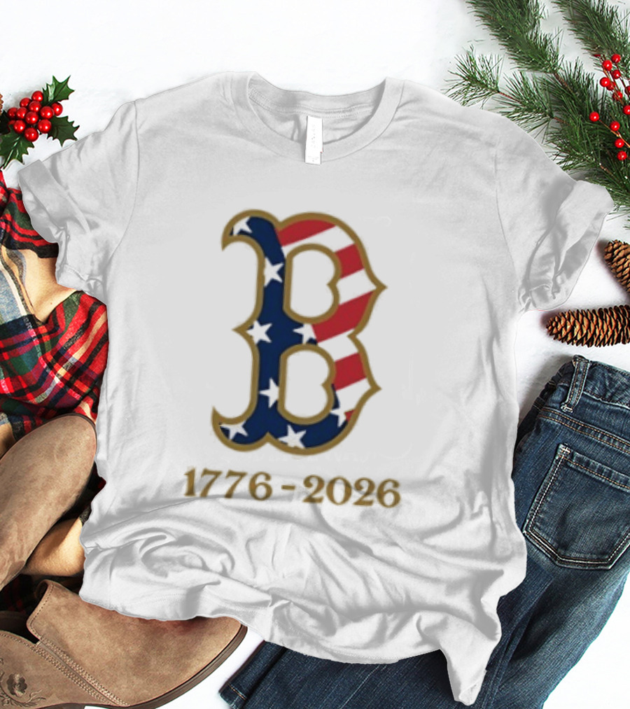 Boston Red Sox 250th Anniversary 1776 2026 Fourth Of July T-Shirt