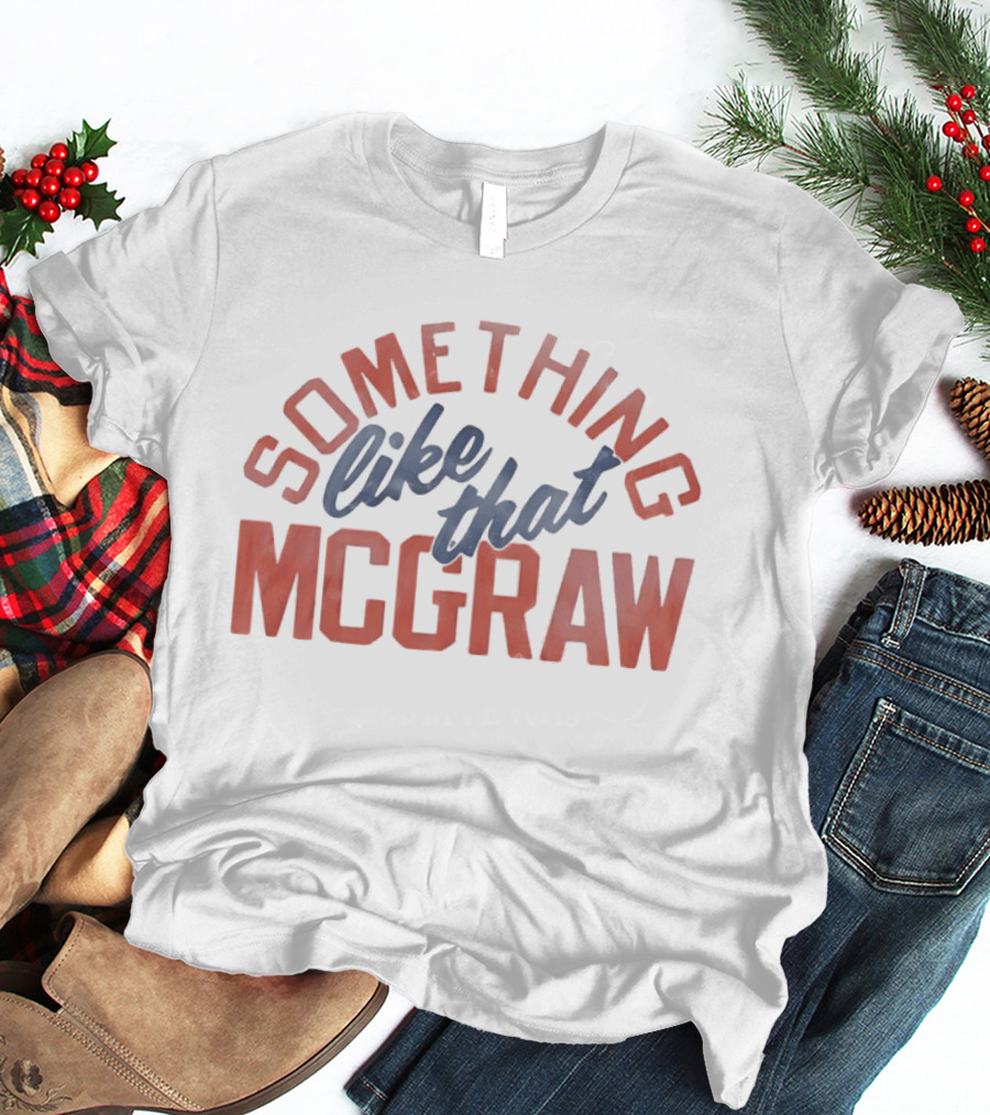 Tim McGraw Something Like That T-Shirt