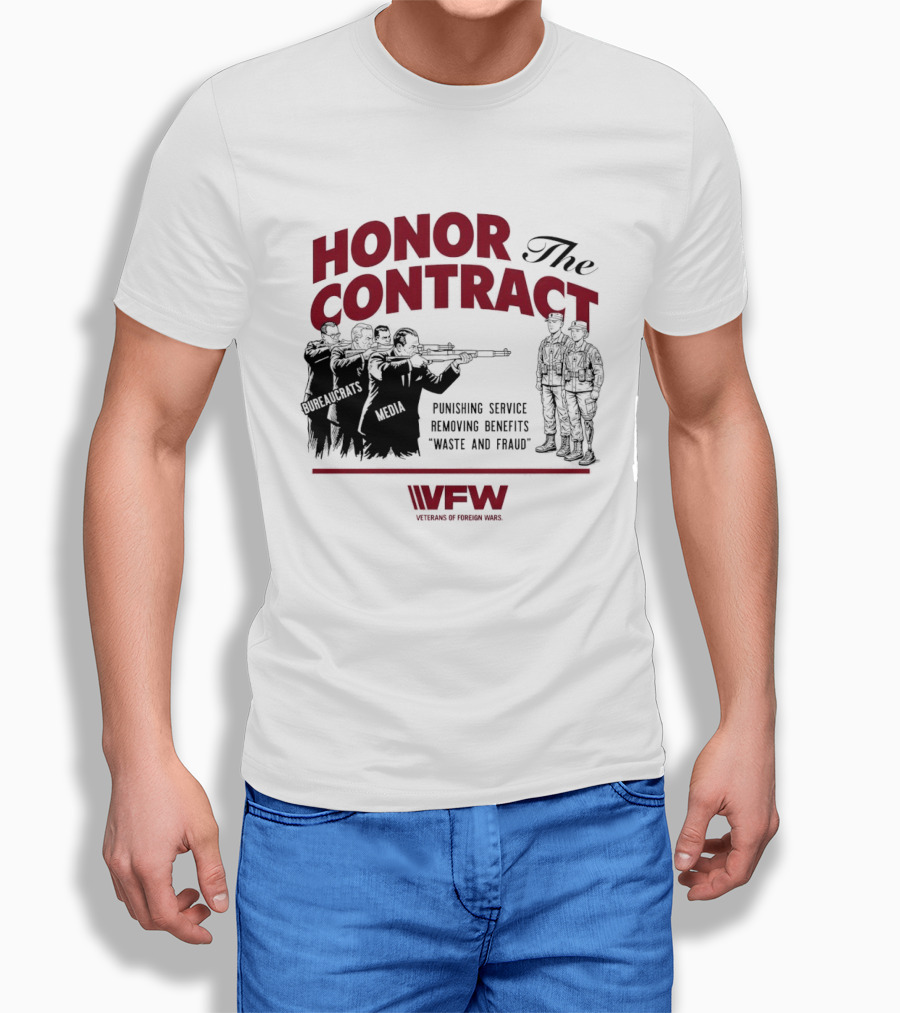 Honor The Contract Vfw Punishing Service Removing Benefits Waste And Fraud Veterans Of Foreign Wars T-Shirt