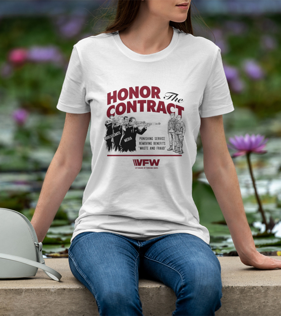 Honor The Contract Vfw Punishing Service Removing Benefits Waste And Fraud Veterans Of Foreign Wars T-Shirt