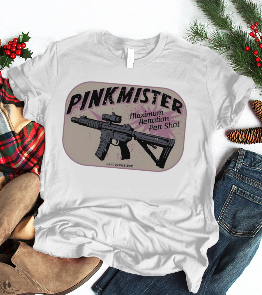PINKMISTER Maximum Aeration Per Shot Gruntstyle.com T-Shirt