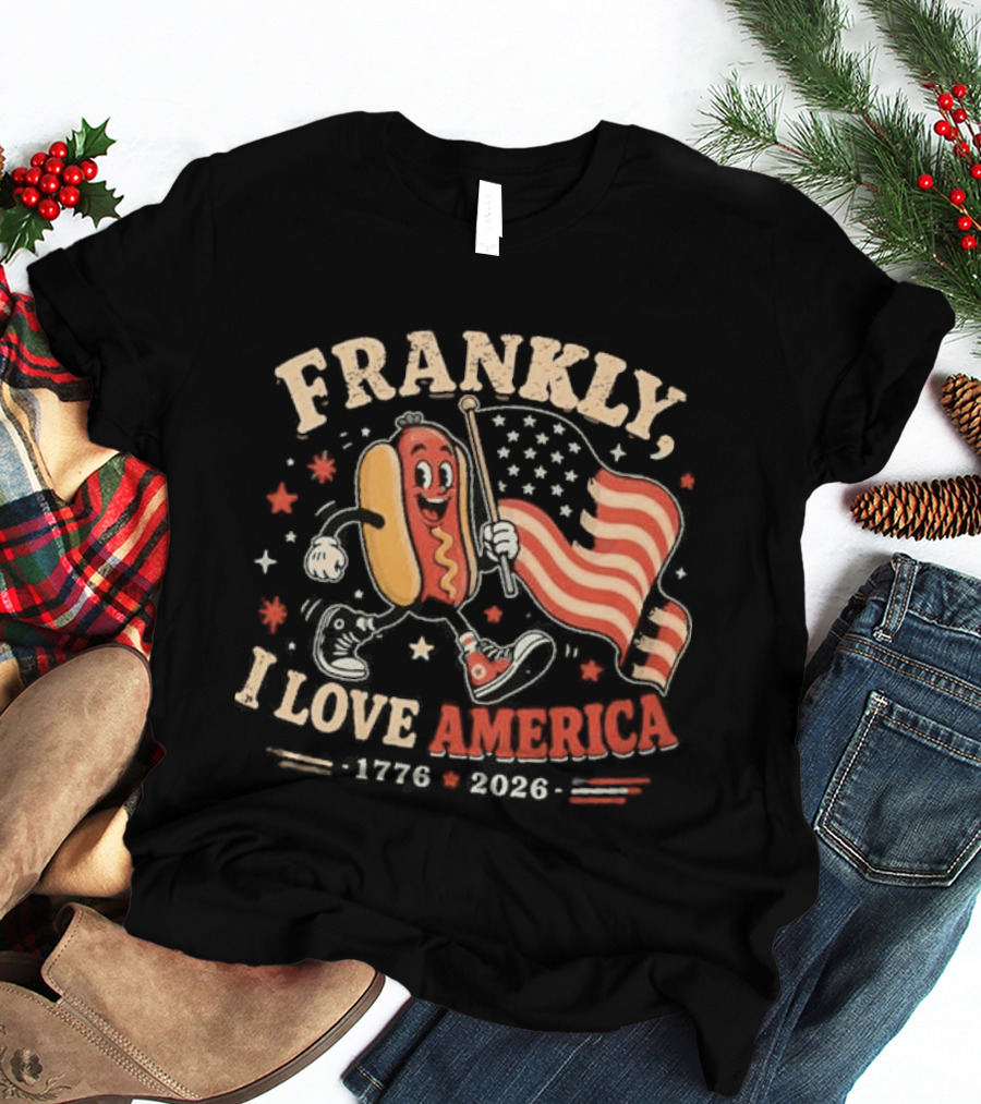 Frankly I Love America 4th Of July Hot Dog 1776 2026 T-Shirt