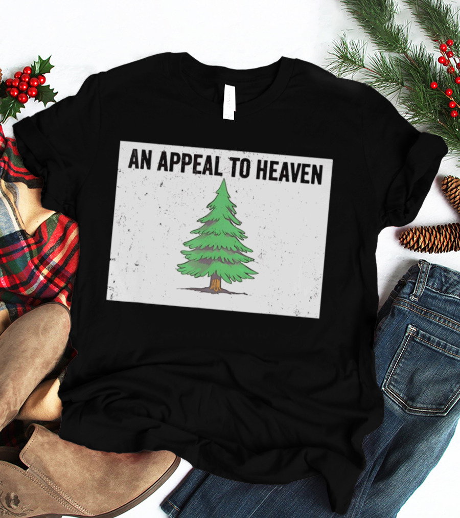 An Appeal To Heaven Pine Tree Flag T-Shirt