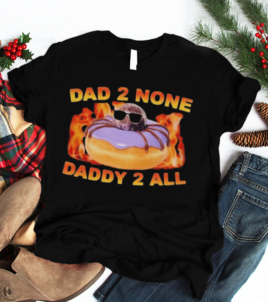 Dad 2 None Daddy 2 All Donut Spider T-Shirt
