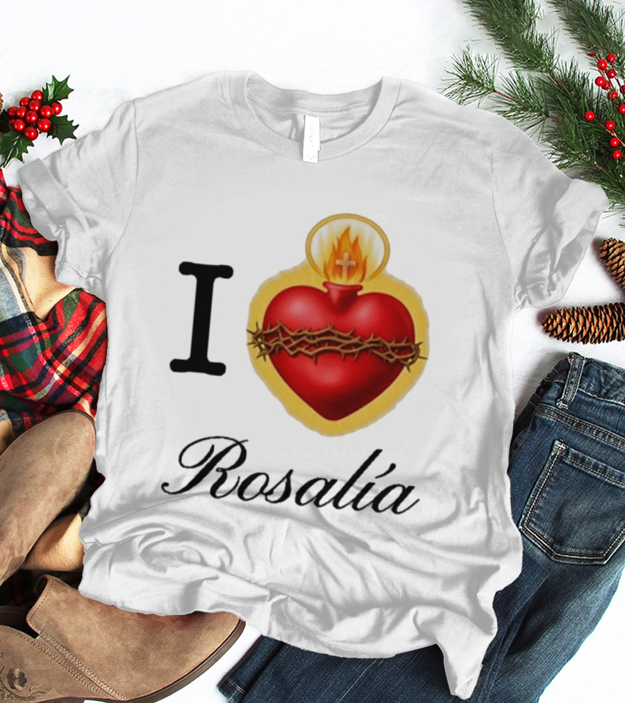 I Love Rosalía Sacred Heart T-Shirt