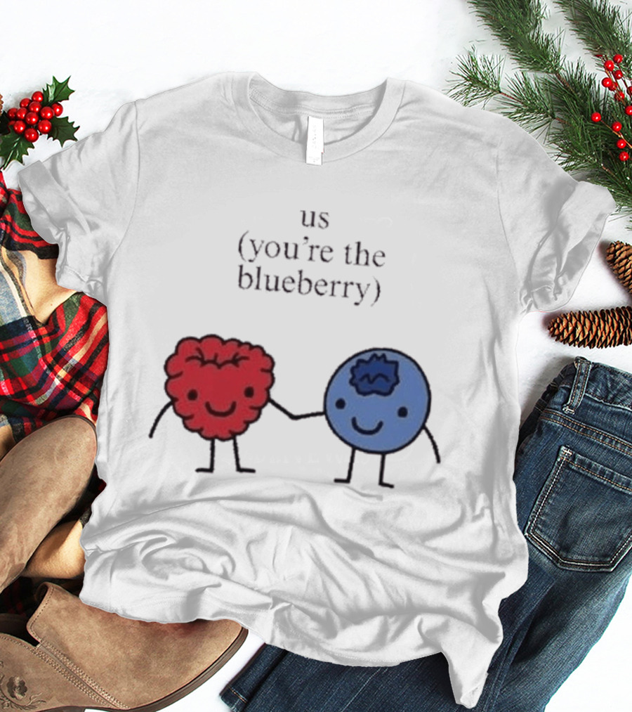 Us You're The Blueberry Cute Couple Raspberry Meme T-Shirt
