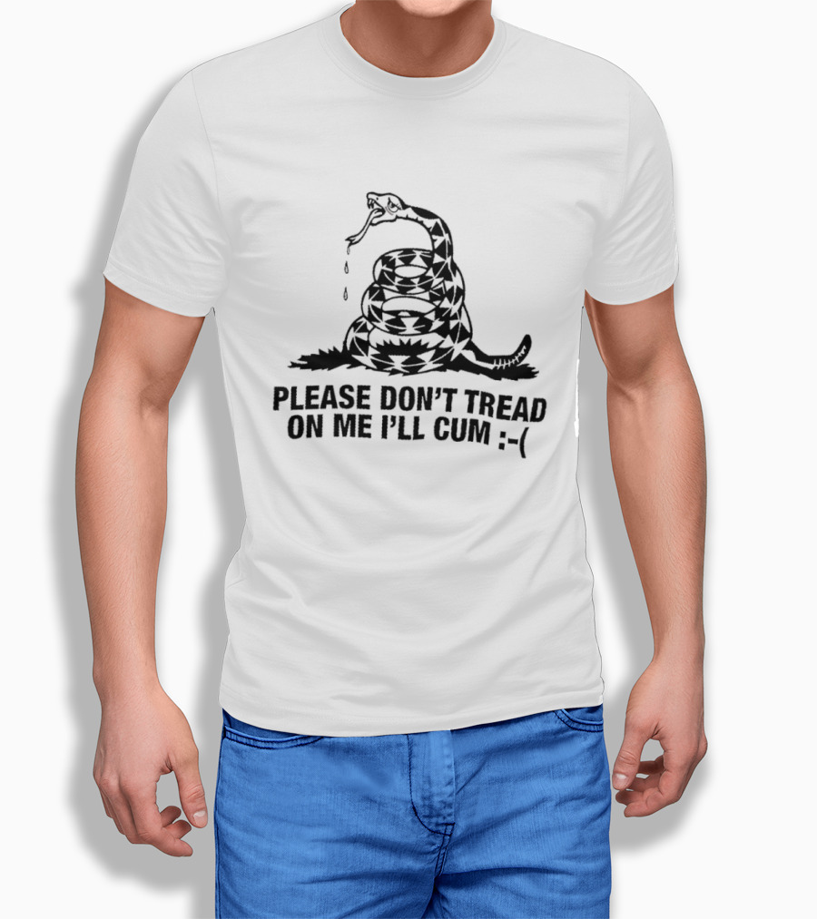 Please Don't Tread On Me I'll Cum Gadsden Flag Snake Emoticon T-Shirt