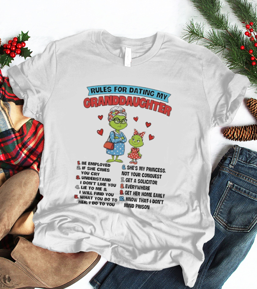 Rules For Dating My Granddaughter Grinch List Hearts Numbered Steps T-Shirt