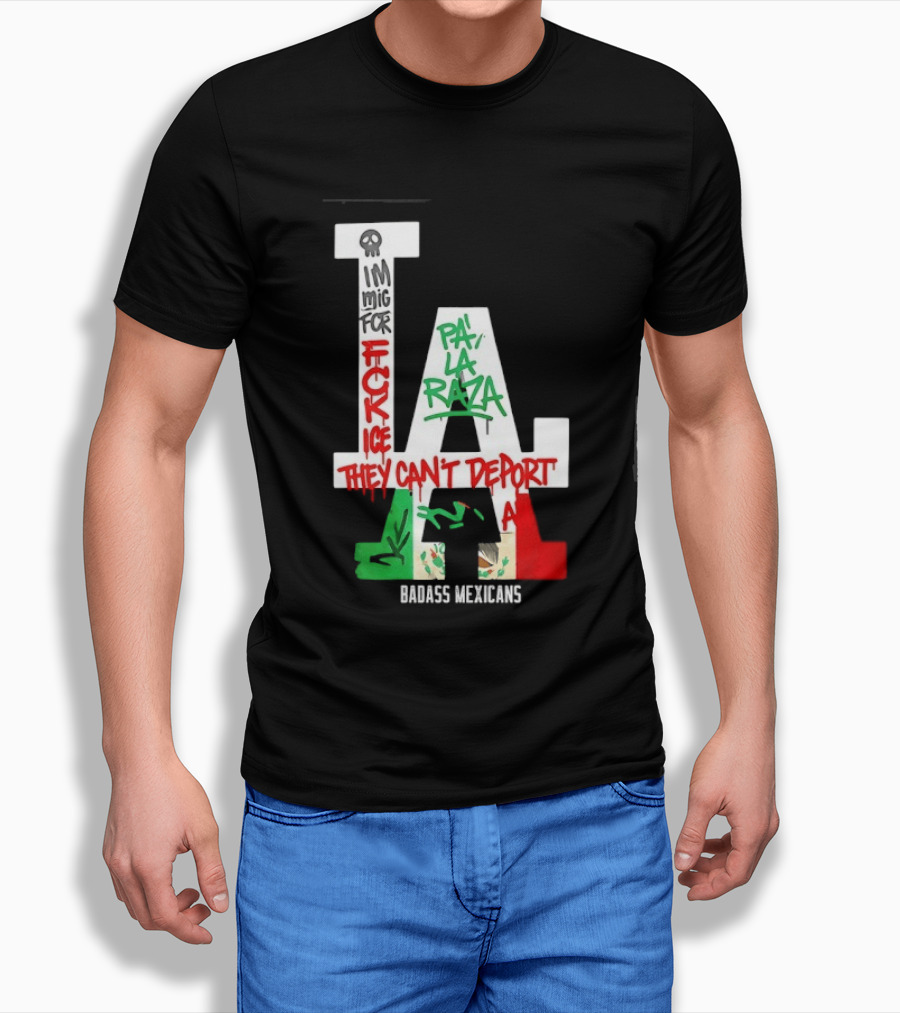 F**k ICE Pa La Raza They Can't Deport Badass Mexicans T-Shirt