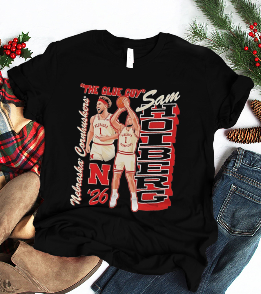 Nebraska Cornhuskers Sam Holberg The Glue Guy Basketball '26 T-Shirt